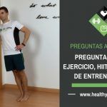 43. Preguntas sobre ejercicio, HIIT y material de entrenamiento en casa