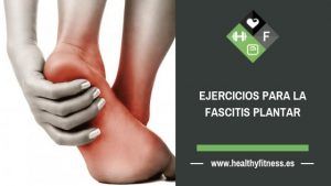 ejercicios fascitis plantar Madrid